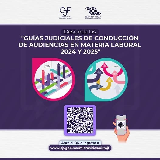 ¡Conoce las Guías Judiciales de Conducción de Audiencias en Materia Laboral 2024 y 2025! Aplicables en el ámbito federal y local, ayudan a unificar criterios, agilizar audiencias y fortalecer la labor de quienes imparten justicia laboral.