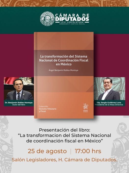 Acompáñanos a la presentación del libro “La transformación del Sistema Nacional de Coordinación Fiscal en México” del Dr. Benjamín Robles. El evento contará con la participación del dip. Sergio Gutiérrez Luna, presidente de la Mesa Directiva.